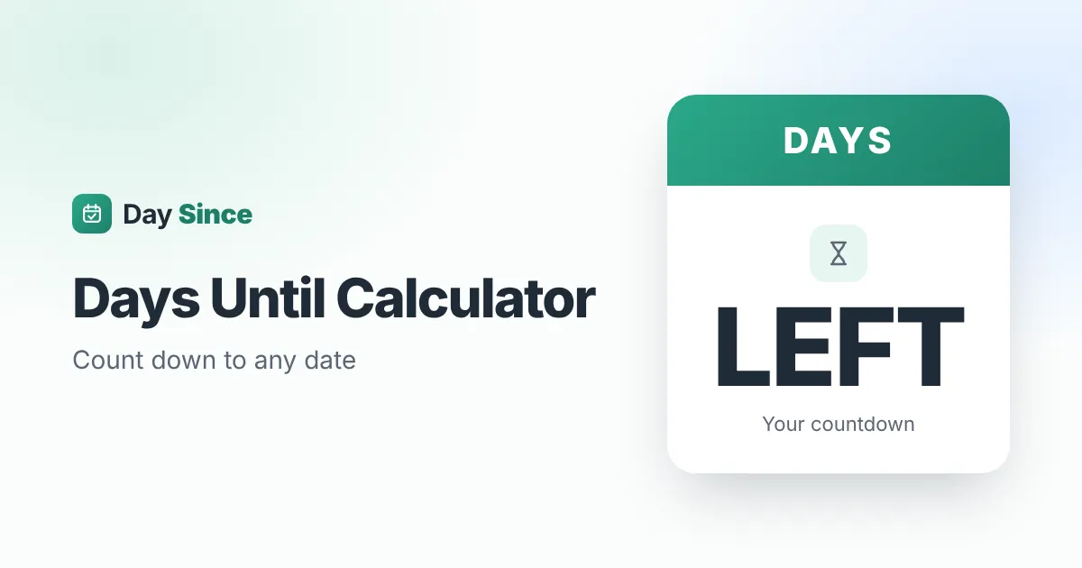 Days until calculator counting down to a date – Day Since